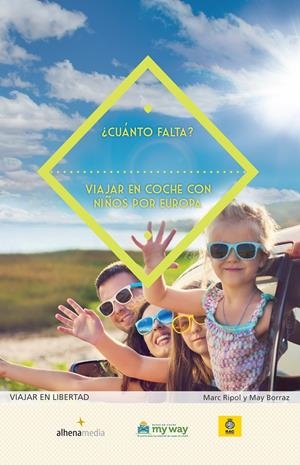 ¿CUÁNTO FALTA? VIAJAR EN COCHE CON NIÑOS POR EUROPA | RIPOL SAINZ, MARC