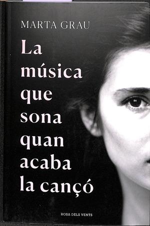 LA MÚSICA QUE SONA QUAN ACABA LA CANÇÓ (CATALÁN) | GRAU, MARTA