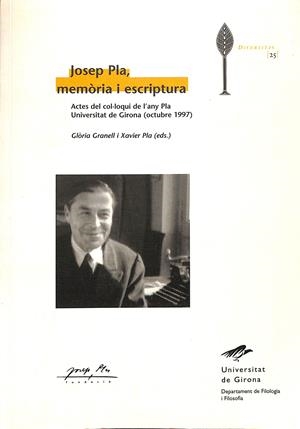 JOSEP PLA MEMÒRIA I ESCRIPTURA | GRANELL, GLÒRIA