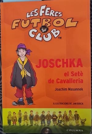 JOSCHKA -  EL SETÈ DE CAVALLERIA (CATALÁN) | MASANNEK, JOACHIM