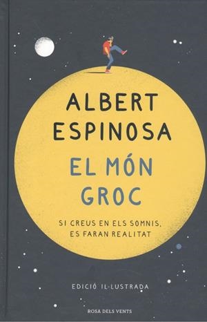 EL MÓN GROC (EDICIÓ IL·LUSTRADA)  - (CATALÁN) | ESPINOSA, ALBERT