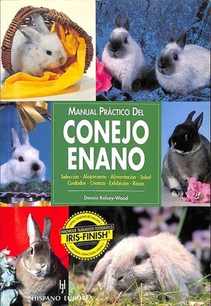 MANUAL PRÁCTICO DEL CONEJO ENANO | KELSEY-WOOD, DENNIS