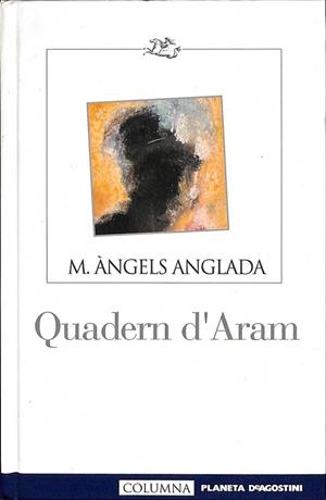 QUADERN D'ARAM (CATALÁN) | MARIA ANGELS ANGLADA I D'ABADAL