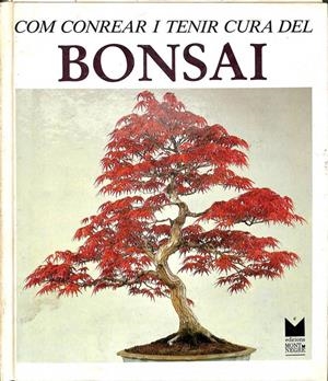 COM CONREAR I TENIR CURA DEL BONSAI (CATALÁN) | DONALD RICHIE