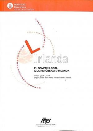 IRLANDA -  EL GOVERN LOCAL A LA REPÚBLICA D'IRLANDA (CATALÁN) | AODH QUINLIVAN