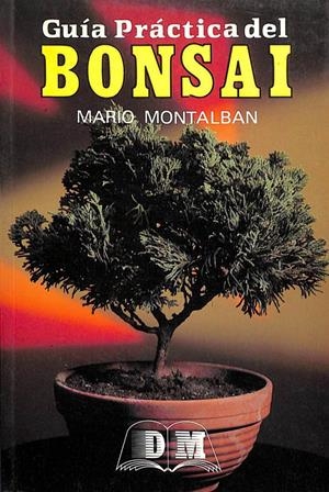 GUÍA PRÁCTICA DEL BONSAI | MARIO MONTALBAN