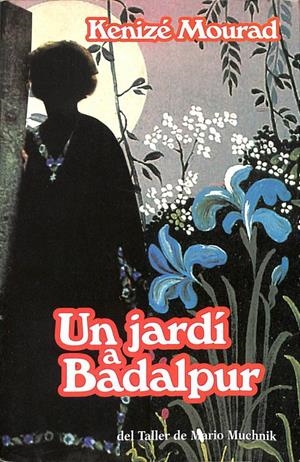 EL JARDÍ A BADALPUR (CATALÁN). | KENIZE MOURAD