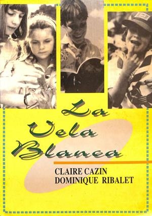 LA VELA BLANCA (CATALÁN). | CLAIRE CAZIN / DOMINIQUE RIBALET