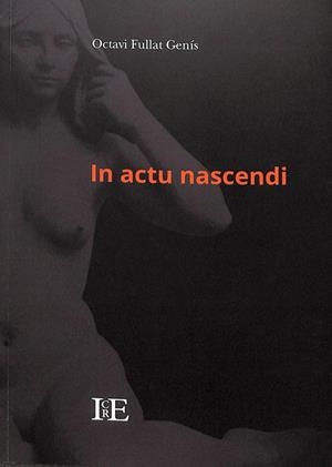 IN ACTU NASCENDI | OCTAVI FULLAT