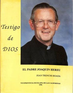 EL PADRE JOAQUIN HEREU. ESCOLAPIO. TESTIGO DE DIOS | JOAN TRENCHS BOADA