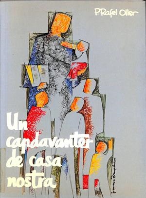 UN CAPDAVANTER DE CASA NOSTRA (CATALÁN). | RAFEL OLLER
