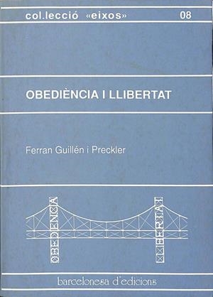 OBEDIÈNCIA I LLIBERTAT (CATALÁN). | FERRAN GUILLEN PRECKLER