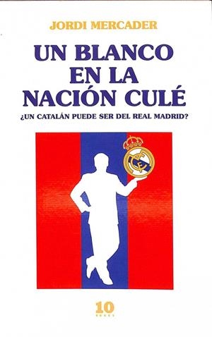 UN BLANCO EN LA NACIÓN CULÉ | JORDI MERCADER