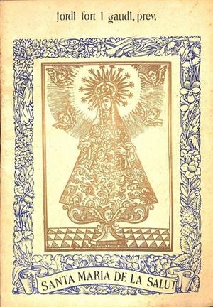 SANTA MARÍA DE LA SALUT. (CASTELLDEFELS) (CATALÁN). | JORDI FORT GAUDI
