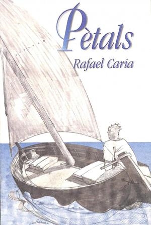 PETALS (NOMÉS 500 EXEMPLARS) (CATALÁN). | RAFAEL CARIA