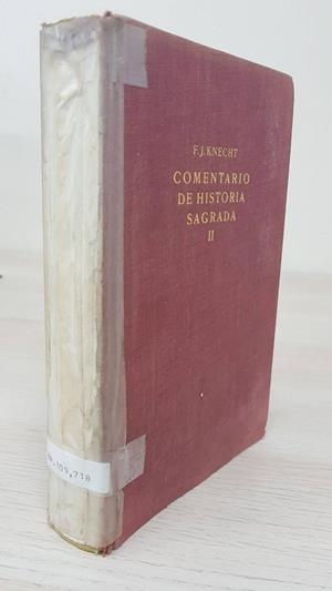 COMENTARIO DE HISTORIA SAGRADA TOMO SEGUNDO (II) | F. J. KNECHT