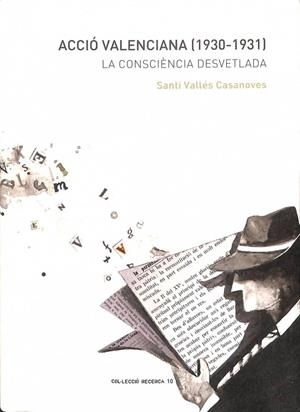 ACCIÓ VALENCIANA (1930 - 1931) LA CONSCIÈNCIA DESVETLADA (CATALÁN) | SANTI ANDRES VALLES CASANOVES