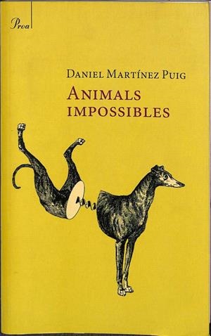 ANIMALS IMPOSSIBLES (CATALÁN). | DANIEL MARTINEZ PUIG