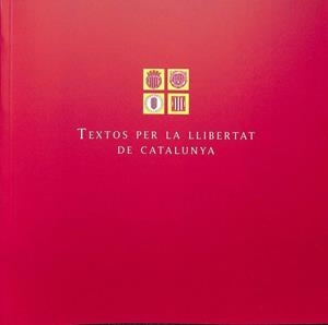TEXTOS PER LA LLIBERTAT DE CATALUNYA (CATALÁN). | GENERALITAT DE CATALUNYA