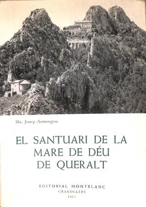 EL SANTUARI DE LA MARE DE DÉU DE QUERALT (CATALÁN). | MN. JOSEP ARMENGOU