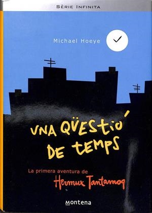 UNA QUESTIO DE TEMPS (CATALÁN). | MICHAEL HOEYE