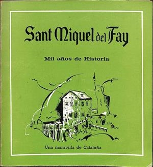 SANT MIQUEL DEL FAY. MIL AÑOS DE HISTORIA | A. PLADEVALL PBRO.
