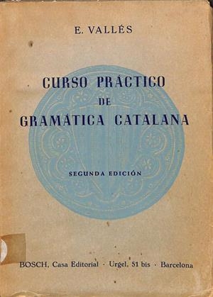 CURSO PRÁCTICO DE GRAMÁTICA CATALANA | E. VALLES