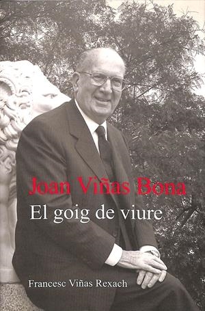 JOAN VIÑAS BONA: EL GOIG DE VIURE (CATALÁN) | FRANCESC VIÑAS REXACH
