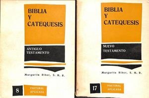 BIBLIA Y CATEQUESIS (VOLS 8 Y 17). ANTIGUO TESTAMENTO (8). NUEVO TESTAMENTO (17) | MARGARITA RIBER. S. M. R.