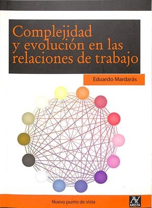 COMPLEJIDAD Y EVOLUCIÓN EN LAS RELACIONES LABORALES | EDUARDO MARDARAS PLATAS