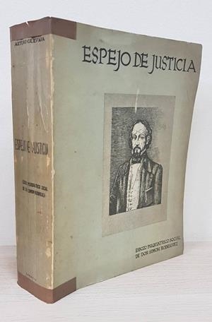 ESPEJO DE JUSTICIA. ESBOZO PSIQUIÁTRICO SOCIAL DE DON SIMÓN RODRIGUEZ | ARTURO GUEVARA
