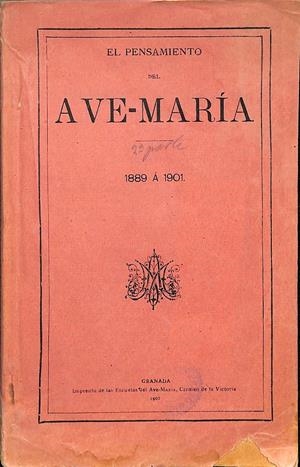 EL PENSAMIENTO DEL AVE - MARIA. 2ª PARTE. DE 1889 A 1901