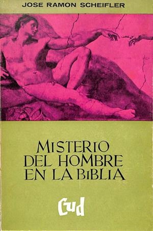 MISTERIO DEL HOMBRE EN LA BIBLIA | JOSE RAMON SCHEIFLER