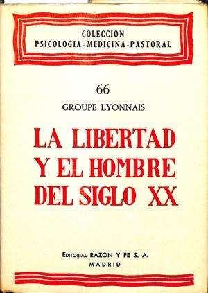 LA LIBERTAD Y EL HOMBRE DEL SIGLO XX | GROUPE LYONNAIS