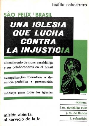SAO FÉLIX BRASIL UNA IGLESIA QUE LUCHA CONTRA LA INJUSTICIA | TEOFILO CABESTRERO
