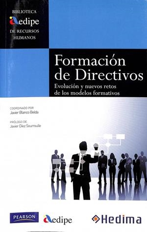 FORMACIÓN DE DIRECTIVOS: EVOLUCIÓN Y NUEVOS RETOS DE LOS MODELOS FORMATIVOS | JAVIER BLANCO / JAVIER DIEZ