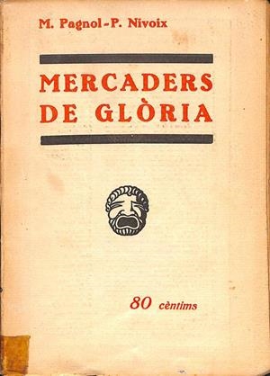 MERCADERS DE GLÒRIA (CATALÁN) | M. PAGNOL - P. NIVOIX