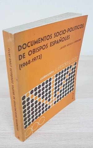 DOCUMENTOS SOCIO - POLÍTICOS DE OBISPOS ESPAÑOLES (1968 - 1972) | JAVIER ANGULO URIBARRI