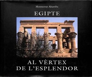 EGIPTE, AL VÈRTEX DE L'ESPLENDOR (CATALÁN) | MONTSERRAT ALTARRIBA VILARASAU