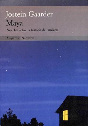 MAYA: NOVEL·LA SOBRE LA HISTÒRIA DE L'UNIVERS (CATALÁN). | JOSTEIN GAARDER