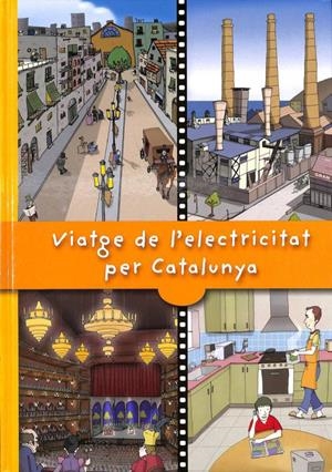 VIATGE DE L'ELECTRICITAT PER CATALUNYA (CATALÁN). | SENSE ESPECIFICAR