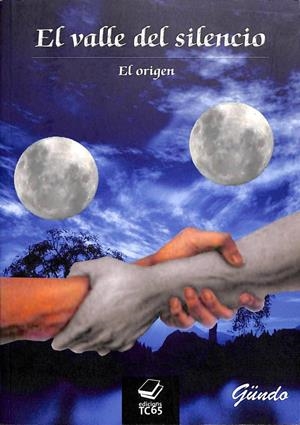 EL VALLE DEL SILENCIO EL ORIGEN | GUNDO