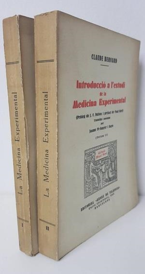 INTRODUCCIÓ A L'ESTUDI DE LA MEDICINA EXPERIMENTAL (VOLUMS I-II) (CATALÁN). | CLAUDE BERNARD