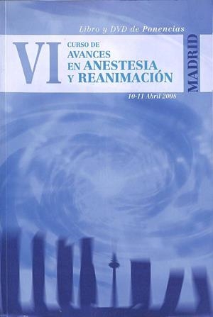 IV CURSO DE AVANCES EN ANESTESIA Y REANIMACIÓN. LIBRO Y DVD'S DE PONENCIAS (ABRIL 2008) | VARIOS