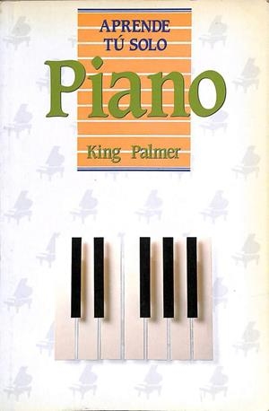 APRENDE TÚ SOLO PIANO | KING PALMER