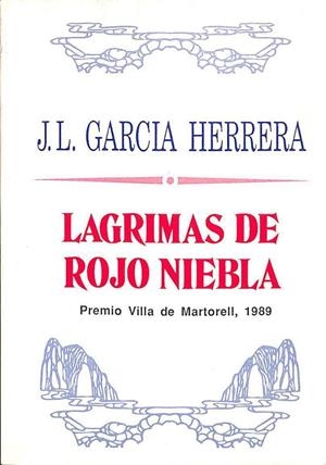 LÁGRIMAS DE ROJO NIEBLA | JOSE LUIS GARCIA HERRERA