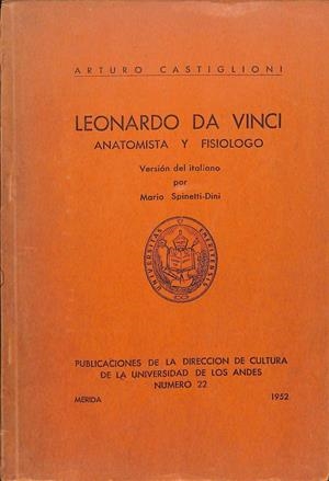 LEONARDO DA VINCI ANATOMISTA Y FISIÓLOGO | ARTURO CASTIGLIONI