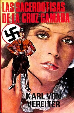 LAS SACERDOTISAS DE LA CRUZ GAMADA | KARL VON VEREITER