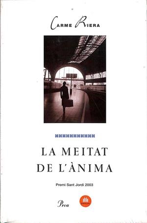 LA MEITAT DE L'ÀNIMA (CATALÁN) (PRECINTADO) | CARME RIERA