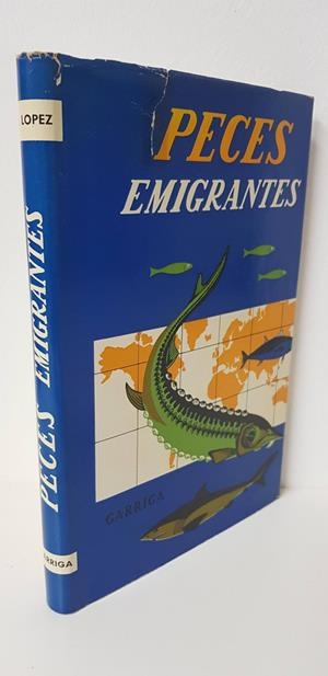 PECES EMIGRANTES . | LOPEZ, J. (BIOLOGO DEL INSTITUTO DE INVESTIGACIONES PESQUERAS)